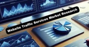 Website Traffic Services Market Research