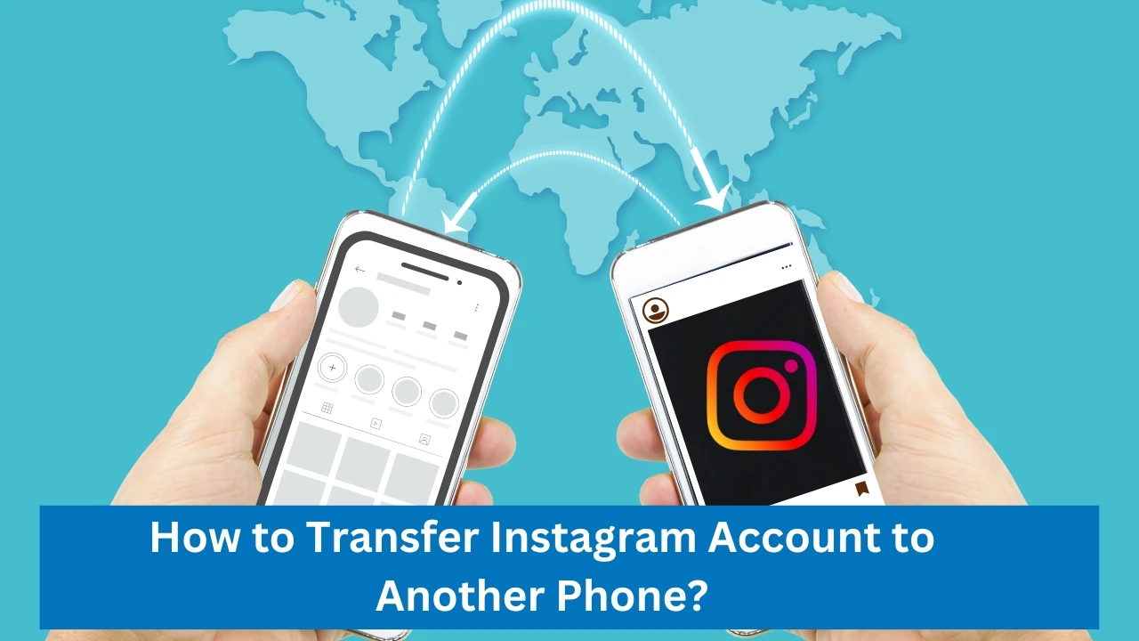 how to transfer instagram account to another phone
