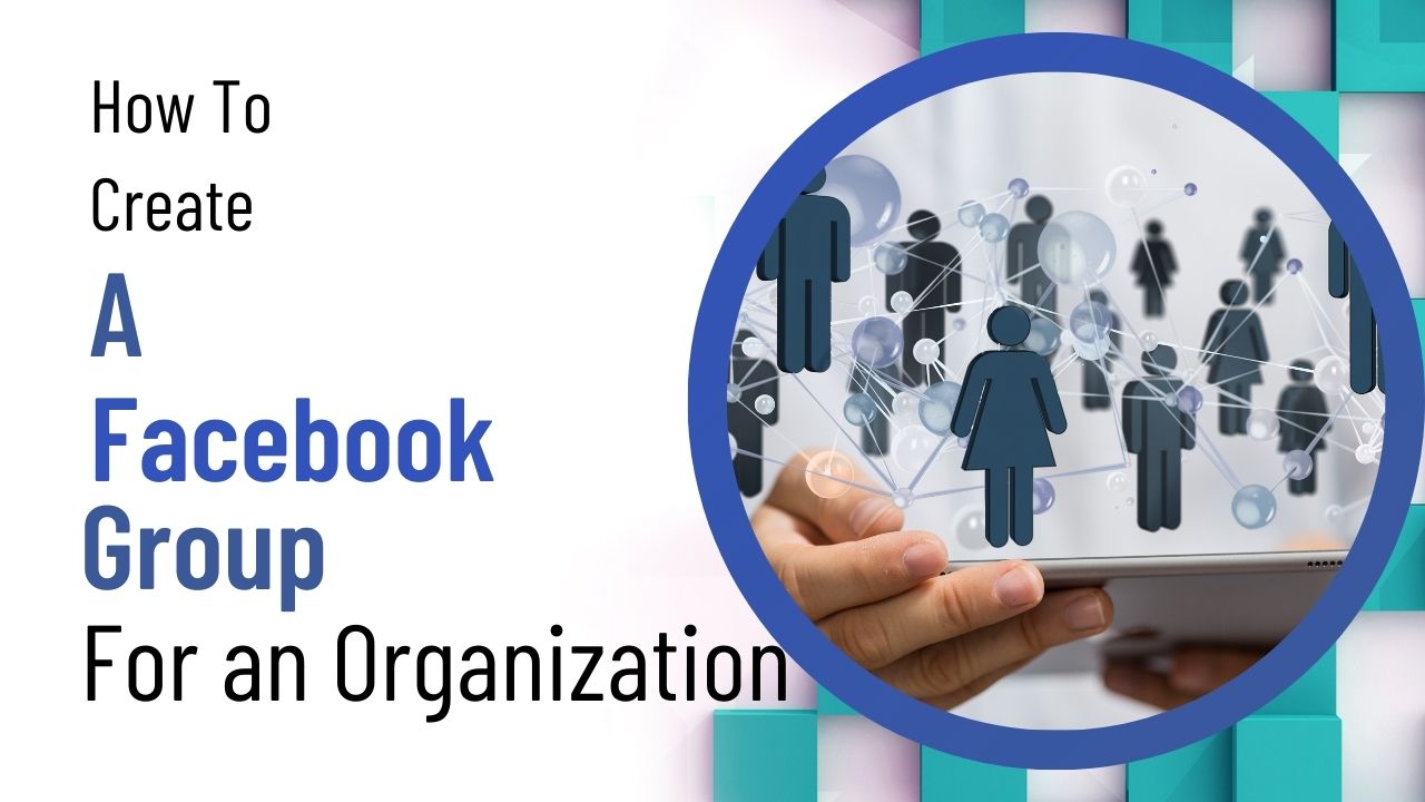 How to create a Facebook group for an organization